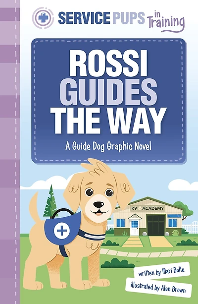 Rossi Guides the Way: A Guide Dog Graphic Novel