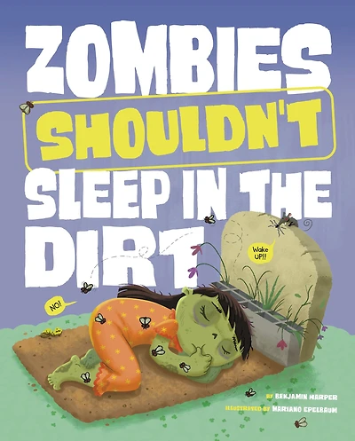 Zombies Shouldn't Sleep the Dirt