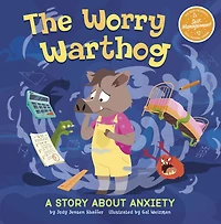 The Worry Warthog: A Story About Anxiety