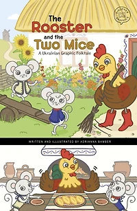 the Rooster and Two Mice: A Ukrainian Graphic Folktale