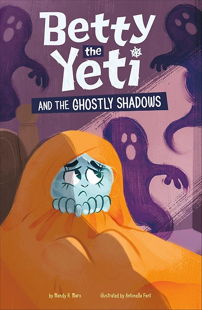 Betty the Yeti and Ghostly Shadows