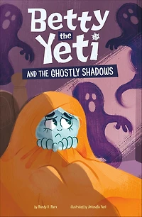 Betty the Yeti and Ghostly Shadows