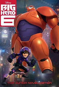 Big Hero 6 Junior Novelization (Disney 6)
