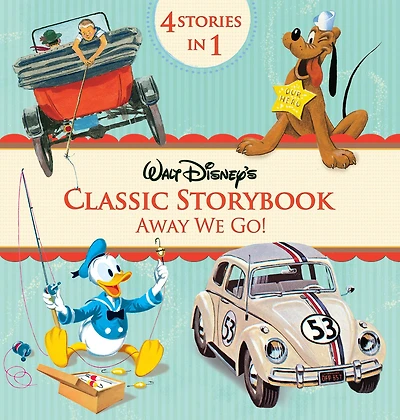 Walt Disney's Classic Storybook Collection: Away We Go: 4 Stories in 1