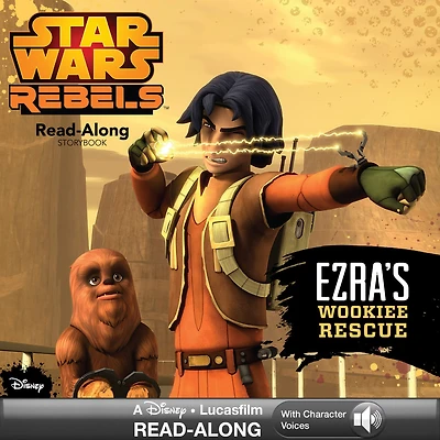 Star Wars Rebels: Ezra's Wookiee Rescue Read-Along Storybook