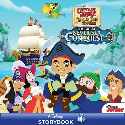 Captain Jake and the Never Land Pirates: The Great Never Sea Conquest: A Disney Read-Along