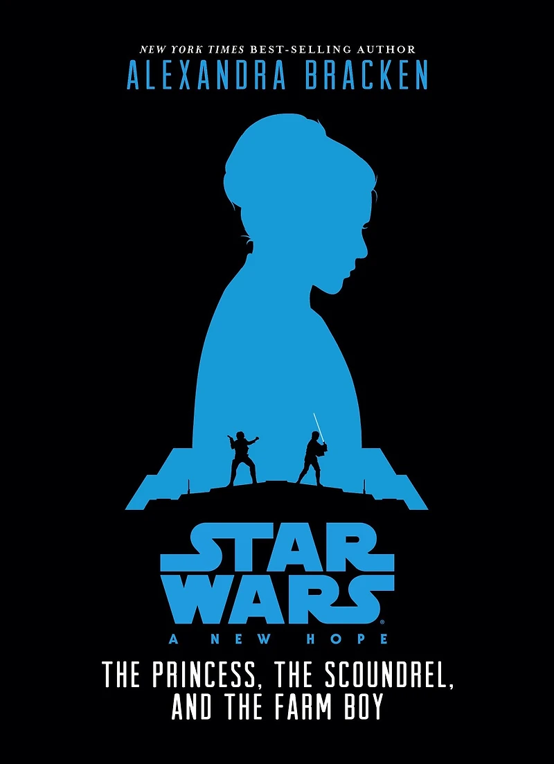Star Wars: A New Hope: the Princess, Scoundrel, and Farm Boy