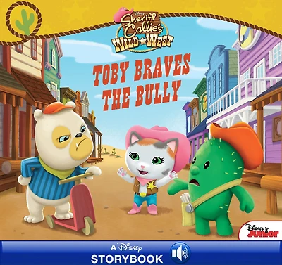 Sheriff Callie's Wild West: Toby Braves the Bully