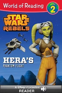 Star Wars Rebels: Hera's Phantom Flight (World of Reading Series: Level 2)