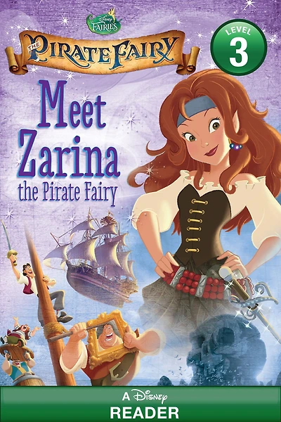 Tinker Bell and the Pirate Fairy: Meet Zarina the Pirate Fairy