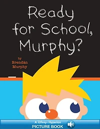 Ready for School, Murphy? (Hyperion Read-Along Book)