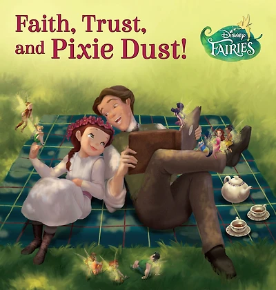 Disney Fairies: Faith, Trust, and Pixie Dust