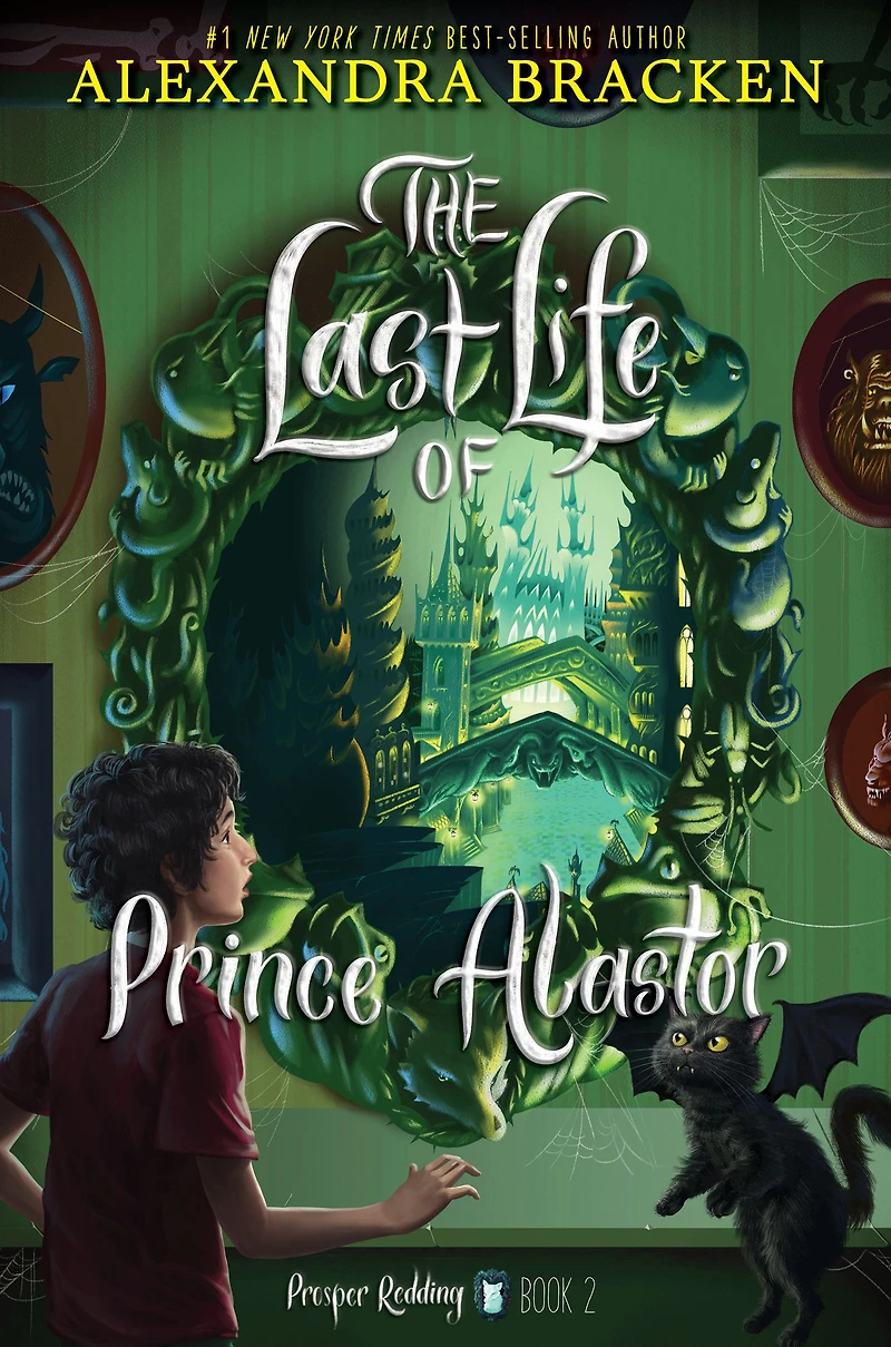 The Last Life of Prince Alastor (Prosper Redding Series #2)