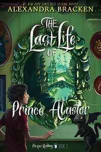 The Last Life of Prince Alastor (Prosper Redding Series #2)