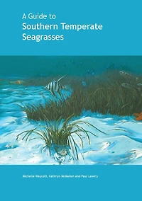 A Guide to Southern Temperate Seagrasses