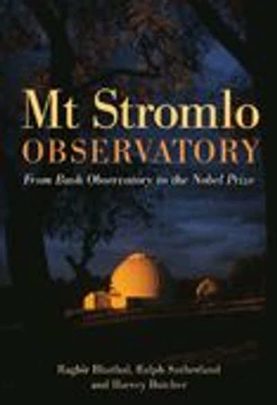 Mt Stromlo Observatory: From Bush Observatory to the Nobel Prize