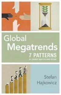 Global Megatrends: Seven Patterns of Change Shaping Our Future