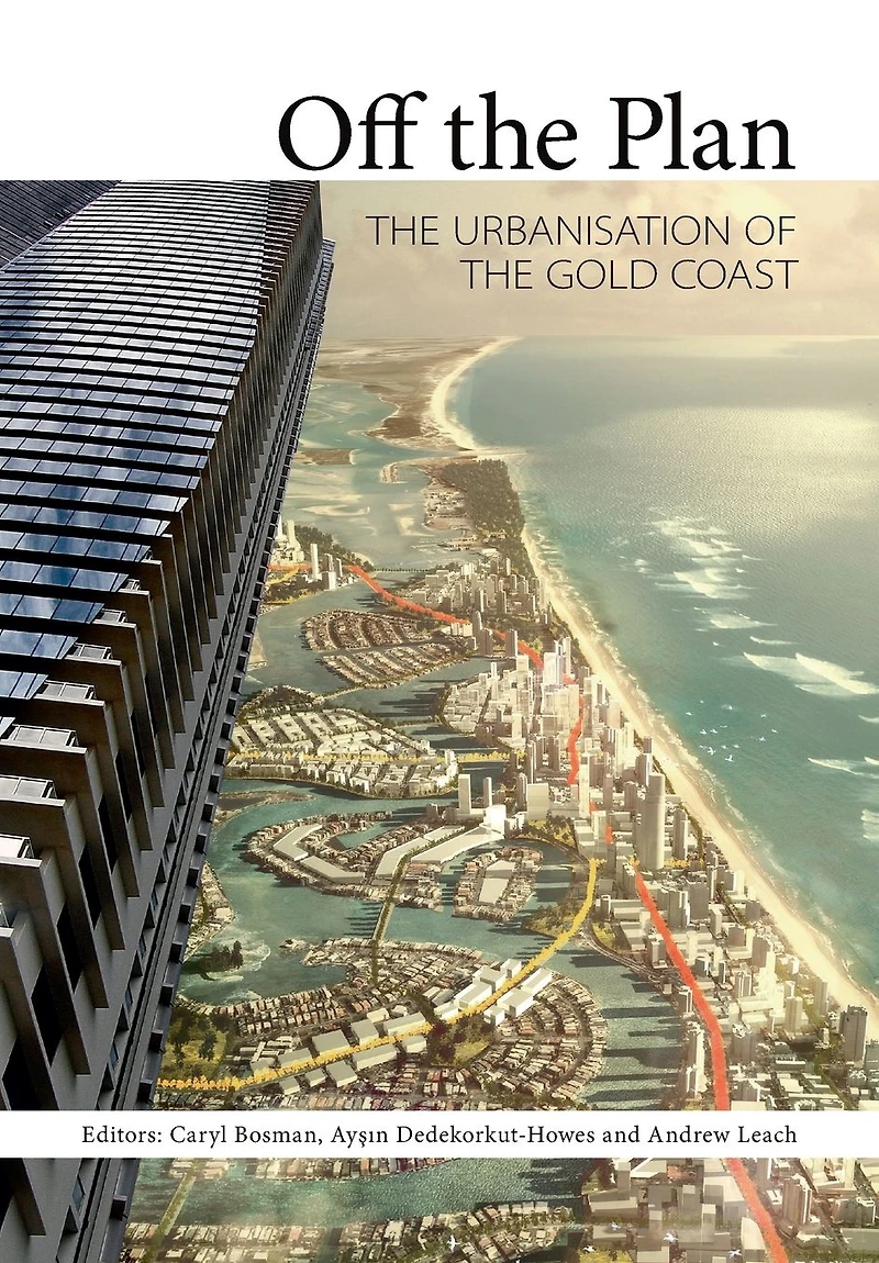 Off the Plan: Urbanisation of Gold Coast