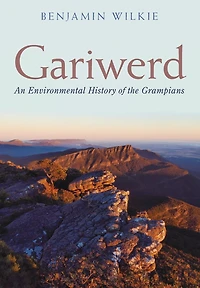 Gariwerd: An Environmental History of the Grampians