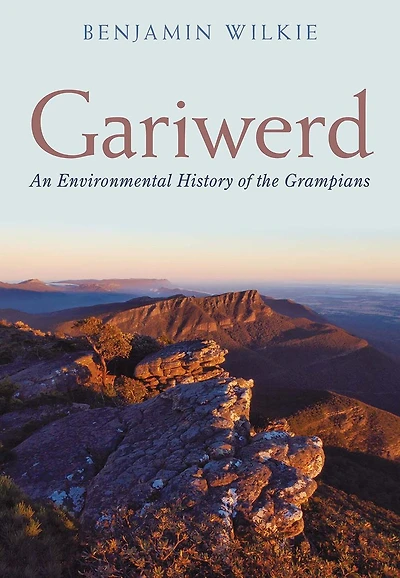 Gariwerd: An Environmental History of the Grampians