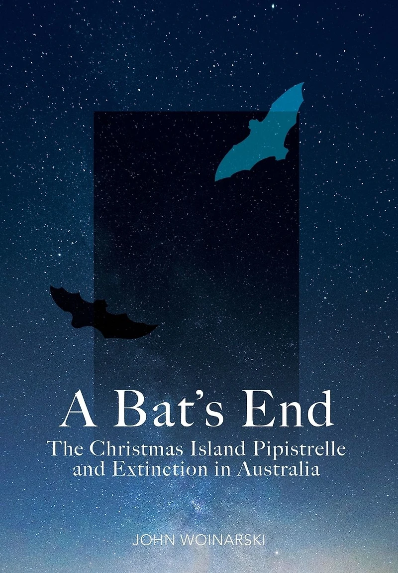 A Bat's End: The Christmas Island Pipistrelle and Extinction Australia