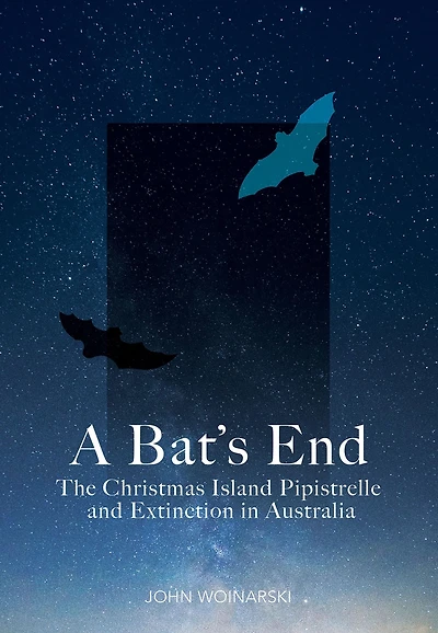 A Bat's End: The Christmas Island Pipistrelle and Extinction Australia