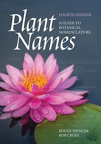 Plant Names: A Guide to Botanical Nomenclature