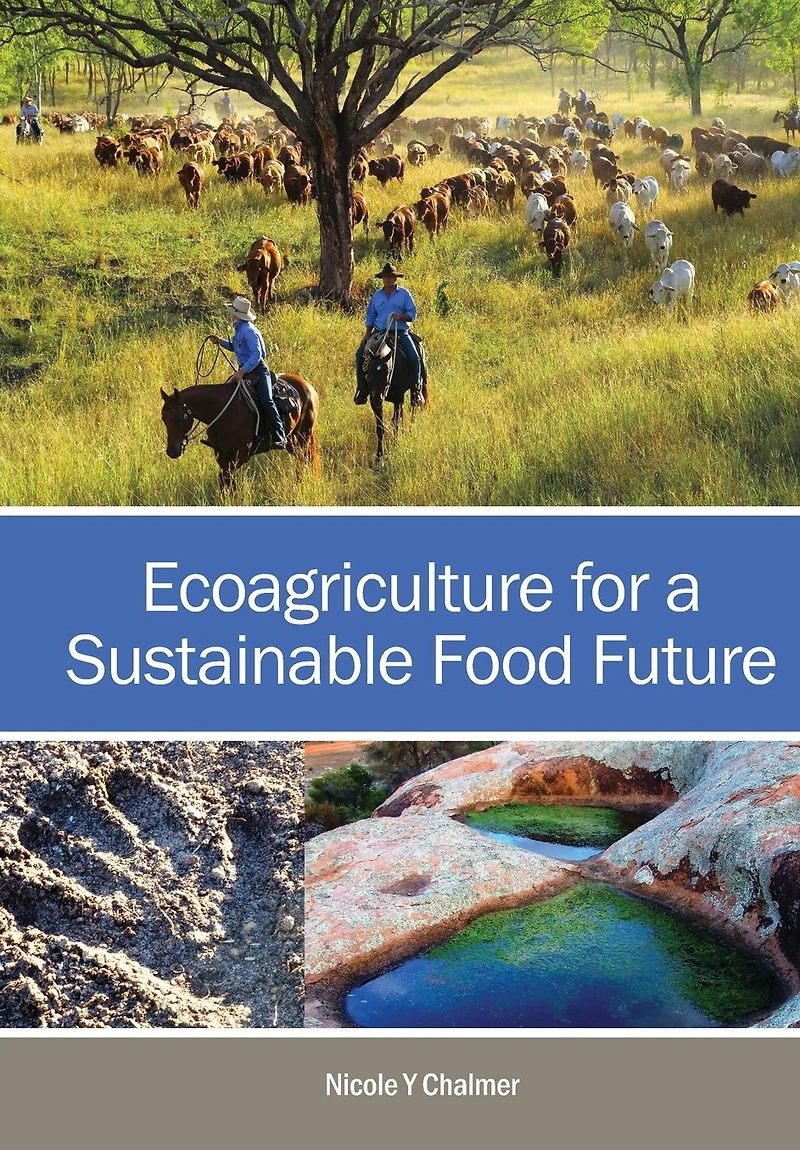 Ecoagriculture for a Sustainable Food Future