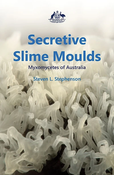 Secretive Slime Moulds: Myxomycetes of Australia
