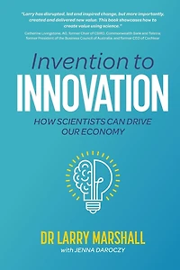 Invention to Innovation: How Scientists Can Drive Our Economy