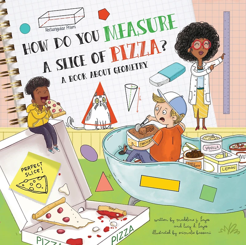 How Do You Measure A Slice of Pizza?: Book About Geometry