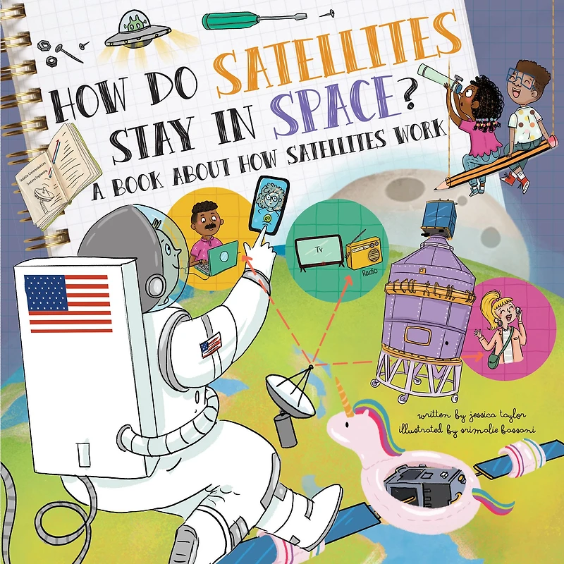 How Do Satellites Stay Space?: A Book About Work