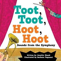 Toot, Hoot, Hoot Sounds from the Symphony