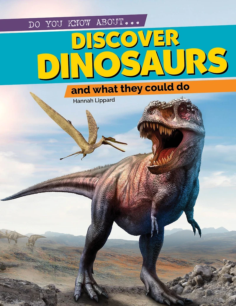Discover Dinosaurs: And What They Could Do