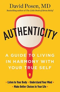 Authenticity: A Guide to Living Harmony with Your True Self