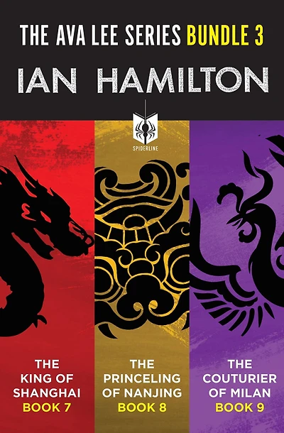 The Ava Lee Series Bundle 3: The King of Shanghai: Book 7, The Princeling of Nanjing: Book 8, The Couturier of Milan: Book 9