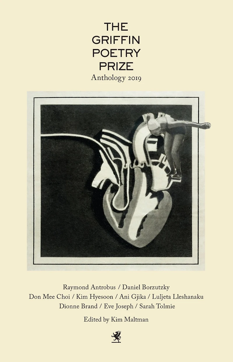 the 2019 Griffin Poetry Prize Anthology: A Selection of Shortlist