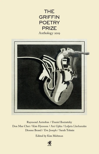 the 2019 Griffin Poetry Prize Anthology: A Selection of Shortlist