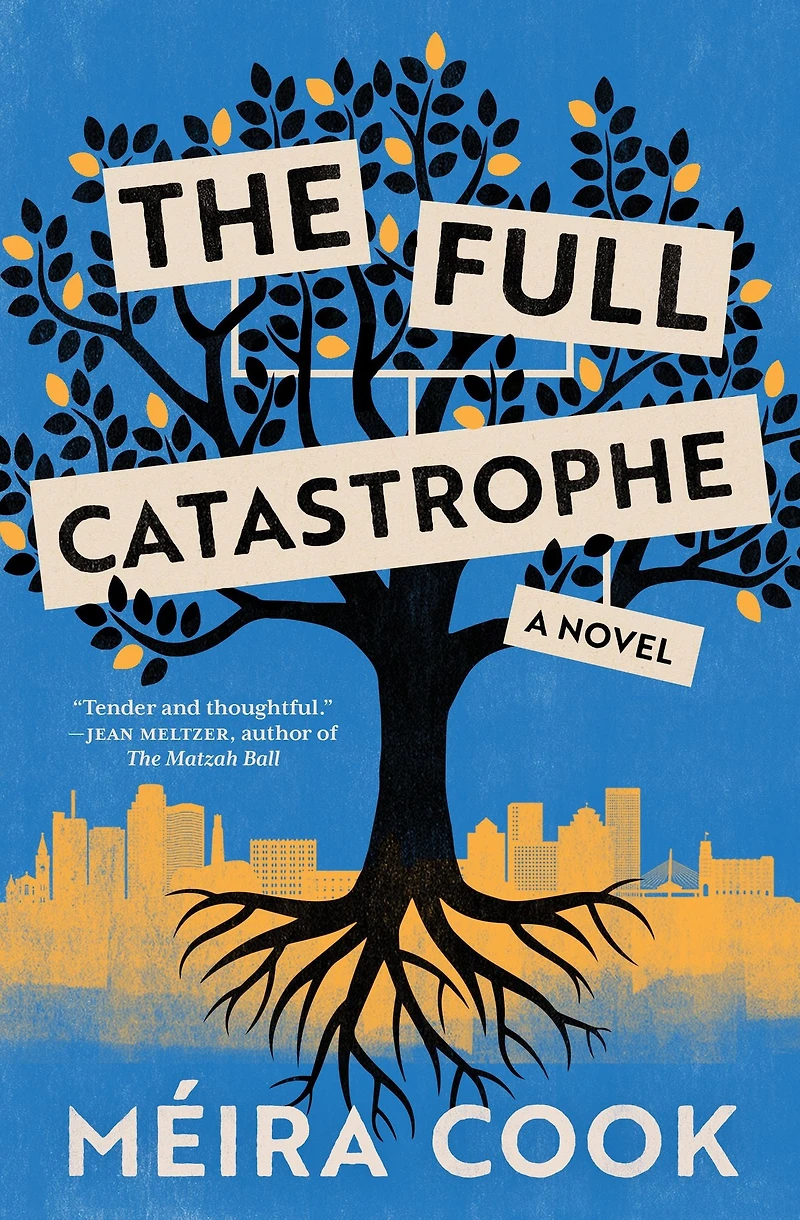 The Full Catastrophe: A Novel