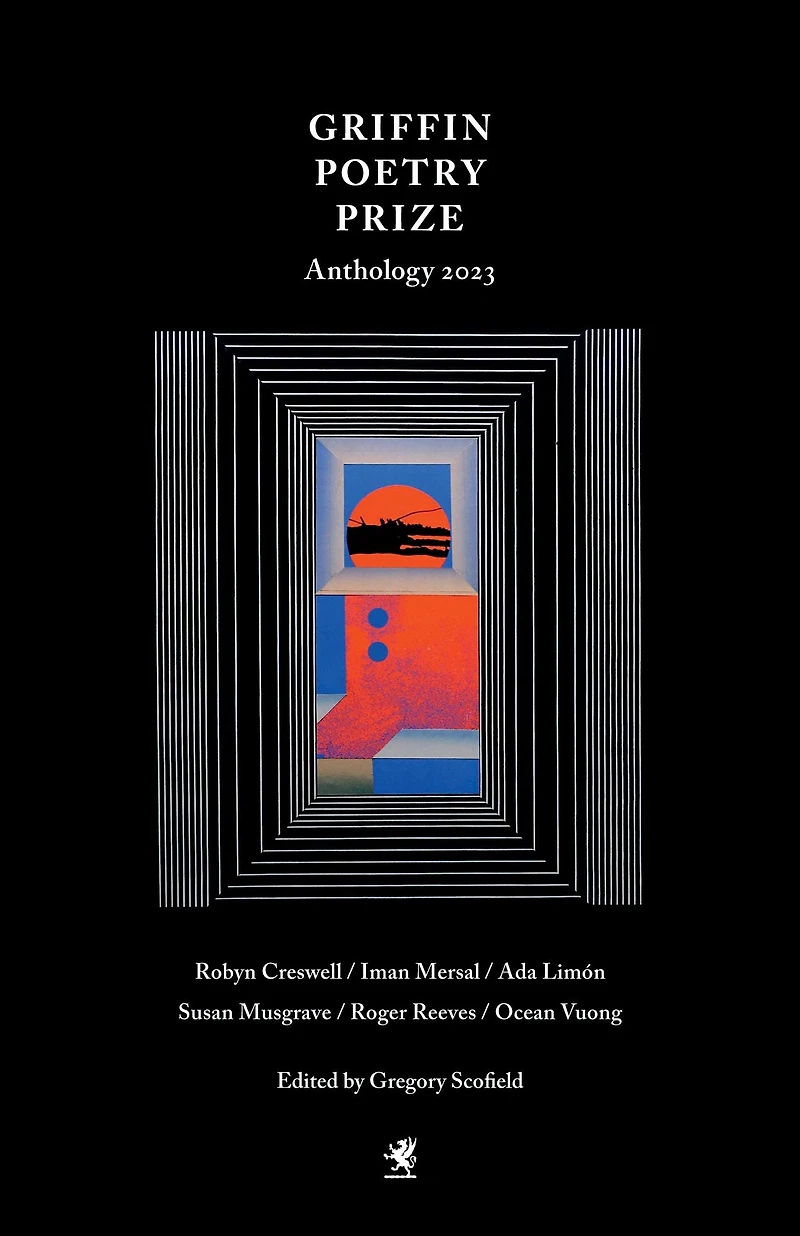 the 2023 Griffin Poetry Prize Anthology: A Selection of Shortlist