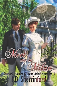 Meet Me Milan (Sherlock Holmes and Irene Adler Mysteries, #3)
