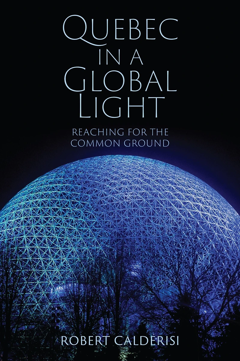 Quebec a Global Light: Reaching for the Common Ground