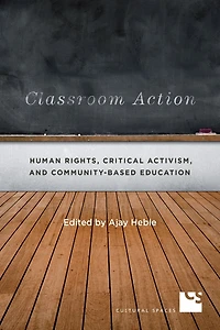 Classroom Action: Human Rights, Critical Activism, and Community-Based Education