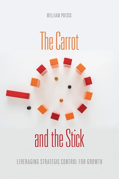 the Carrot and Stick: Leveraging Strategic Control for Growth