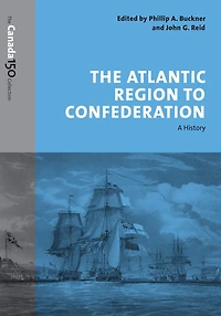 The Atlantic Region to Confederation: A History