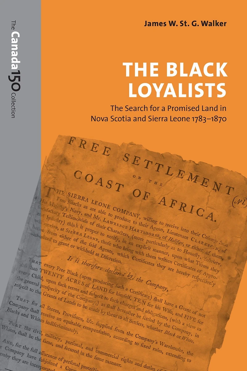 The Black Loyalists: The Search for a Promised Land in Nova Scotia and Sierra Leone, 1783-1870
