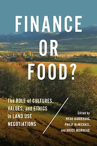 Finance or Food?: The Role of Cultures, Values, and Ethics in Land Use Negotiations
