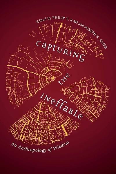 Capturing the Ineffable: An Anthropology of Wisdom