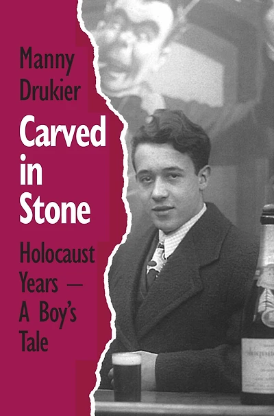 Carved Stone: Holocaust Years - A Boy's Tale