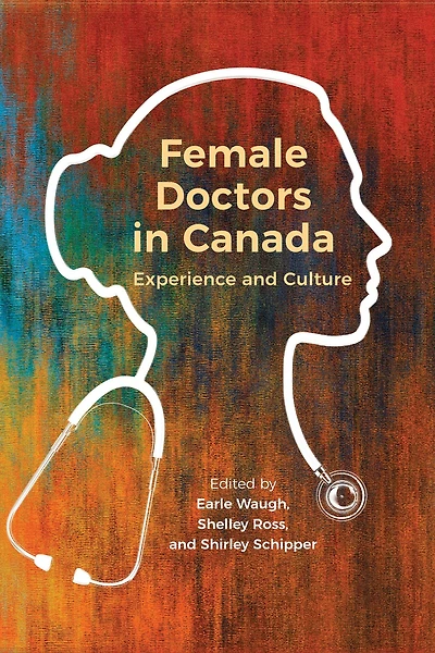 Female Doctors in Canada: Experience and Culture